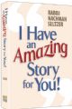 102345 I Have an Amazing Story for You